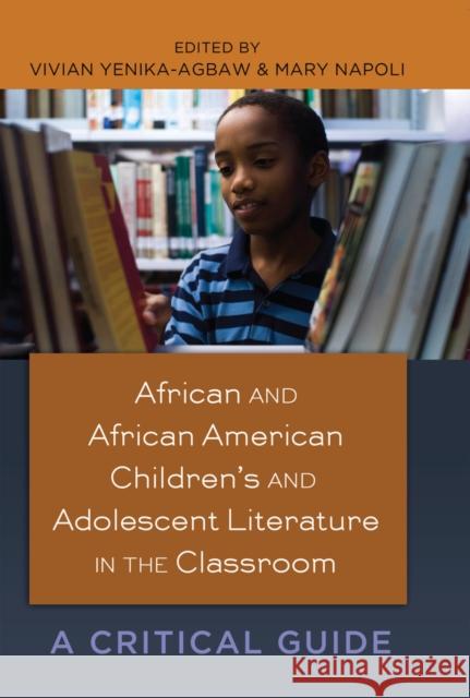 African and African American Children's and Adolescent Literature in the Classroom: A Critical Guide Brock, Rochelle 9781433111969 Peter Lang Publishing Inc - książka