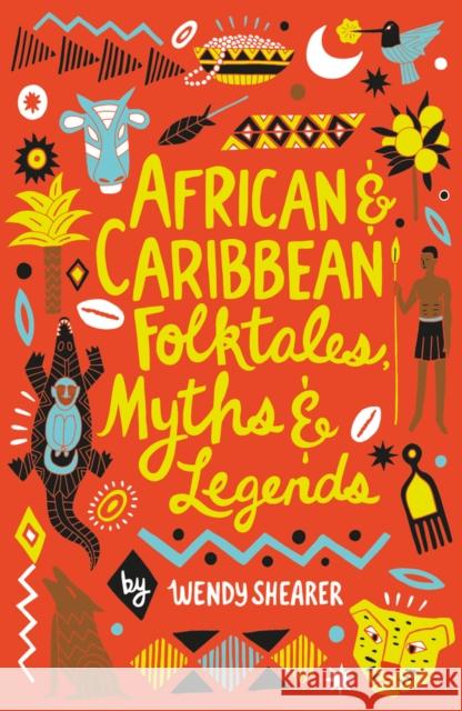 African and Caribbean Folktales, Myths and Legends Wendy Shearer 9780702306914 Scholastic - książka