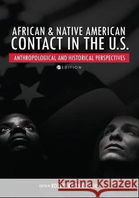 African and Native American Contact in the United States: Anthropological and Historical Perspectives Robert Collins 9781516508600 Cognella Academic Publishing - książka