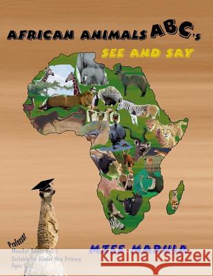 African Animals ABC's See and Say MR Richard L. Howell 9781533041296 Createspace Independent Publishing Platform - książka