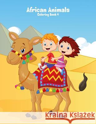 African Animals Coloring Book 4 Nick Snels 9781080163311 Independently Published - książka