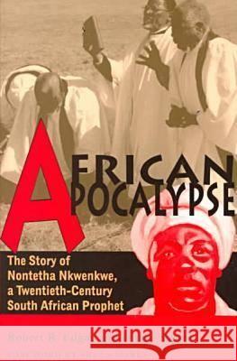 African Apocalypse: The Story of Nontetha Nkwenkwe, a Twentieth-Century South African Prophetvolume 72 Edgar, Robert R. 9780896802087 Ohio University Press - książka