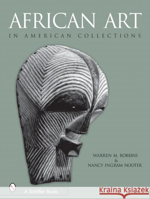 African Art in American Collections Warren M. Robbins 9780764320057 Schiffer Publishing Ltd - książka