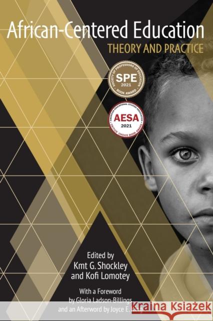 African-Centered Education: Theory and Practice Kmt G. Shockley Kofi Lomotey Gloria Ladson-Billings 9781975502089 Myers Education Press - książka