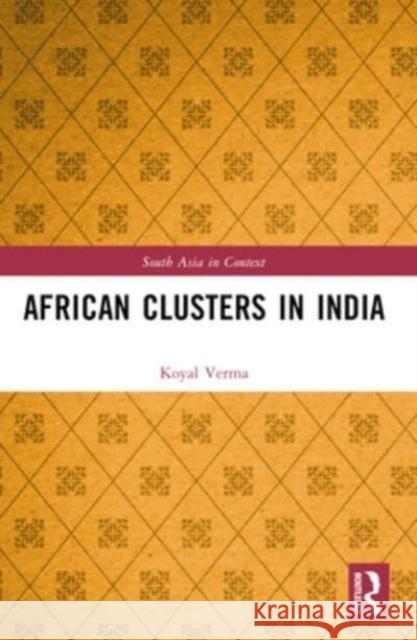 African Clusters in India Koyal Verma 9781032233345 Routledge Chapman & Hall - książka