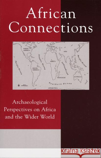 African Connections: Archaeological Perspectives on Africa and the Wider World Mitchell, Peter 9780759102590  - książka