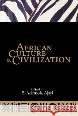 African Culture and Civilization S. Ademola Ajayi 9789783545458 Ibadan University Press - książka