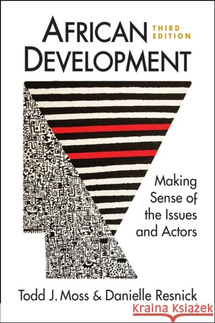 African Development: Making Sense of the Issues and Actors Todd J. Moss Danielle Resnick  9781626377240 Lynne Rienner Publishers Inc - książka