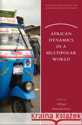 African Dynamics in a Multipolar World Ulf Engel, Manuel João Ramos 9789004256040 Brill - książka