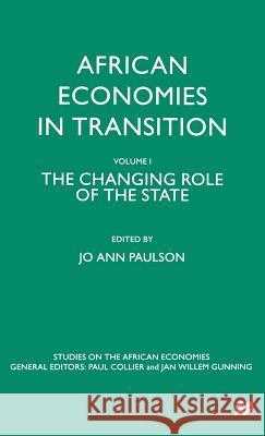 African Economies in Transition: Volume 1: The Changing Role of the State Paulson, J. 9780312177515 Palgrave MacMillan - książka