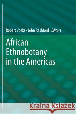 African Ethnobotany in the Americas Robert Voeks John Rashford 9781461408352 Springer - książka