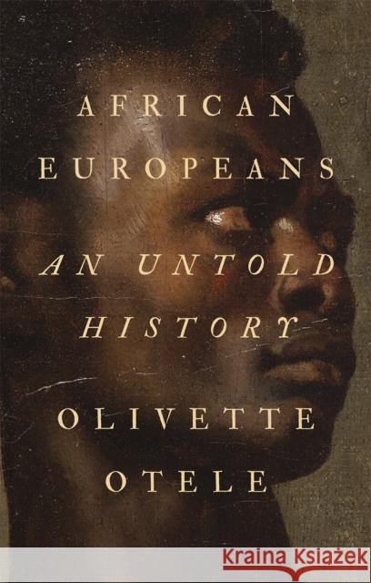 African Europeans: An Untold History Olivette Otele 9781787381919 C Hurst & Co Publishers Ltd - książka