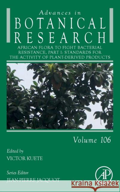 African Flora to Fight Bacterial Resistance, Part I: Standards for the Activity of Plant-Derived Products Volume 106 Kuete, Victor 9780443158162 Elsevier Science Publishing Co Inc - książka