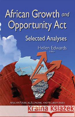 African Growth & Opportunity Act: Selected Analyses Hellen Edwards 9781634829816 Nova Science Publishers Inc - książka