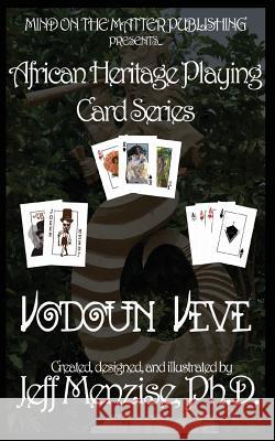 African Heritage Playing Cards Series: Vodoun Veve Jeff Menzise 9780985665753 Mind on the Matter - książka