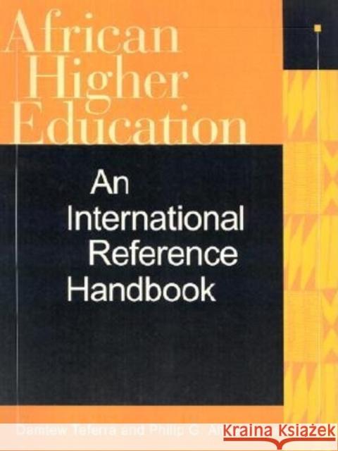 African Higher Education: An International Reference Handbook Teferra, Damtew 9780253341860 Indiana University Press - książka