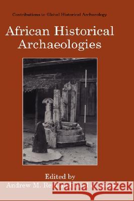 African Historical Archaeologies Andrew M. Reid Paul J. Lane Andrew M. Reid 9780306479953 Kluwer Academic/Plenum Publishers - książka