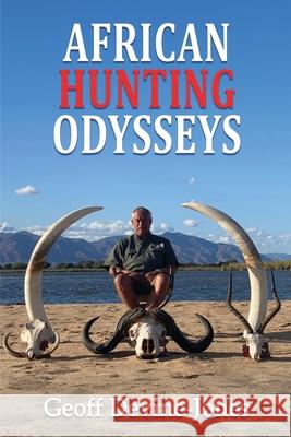 African Hunting Odysseys Geoff Devine Jones White Magic Studios 9781835388785 Maple Publishers - książka