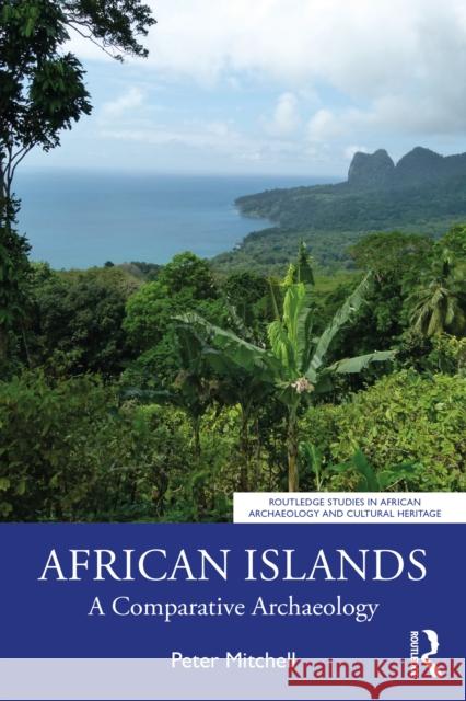 African Islands: A Comparative Archaeology Mitchell, Peter 9781032156910 Taylor & Francis Ltd - książka