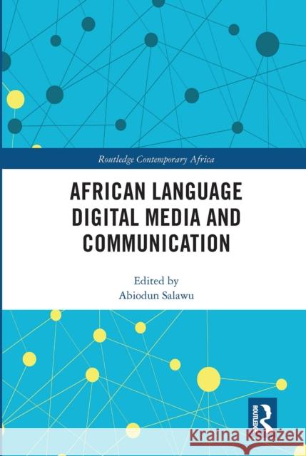 African Language Digital Media and Communication Abiodun Salawu 9780367665487 Routledge - książka