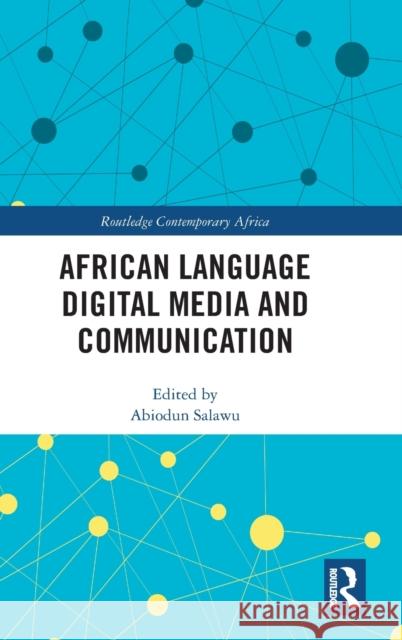 African Language Digital Media and Communication Abiodun Salawu 9780815359548 Routledge - książka