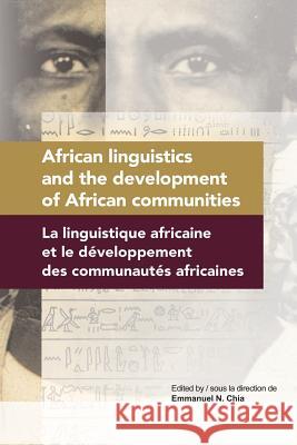 African Linguistics and the Development of African Communities Emmanuel N. Chia 9782869781603 CODESRIA - książka