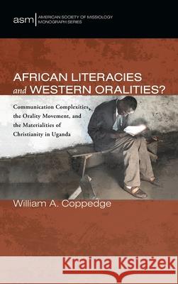African Literacies and Western Oralities? William A. Coppedge 9781725290389 Pickwick Publications - książka