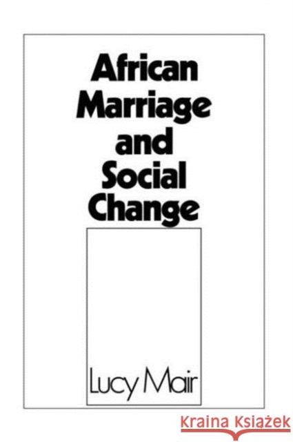 African Marriage and Social Change Lucy Mair 9780714619088 Routledge - książka