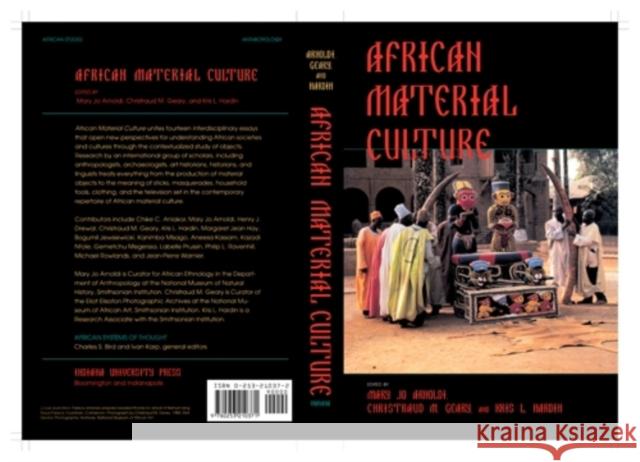 African Material Culture Mary Jo Arnoldi Kris L. Hardin Christraud M. Geary 9780253210371 Indiana University Press - książka