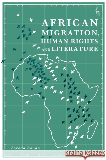 African Migration, Human Rights and Literature Fareda Banda 9781509938346 Hart Publishing - książka