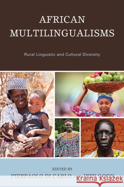 African Multilingualisms: Rural Linguistic and Cultural Diversity Di Carlo, Pierpaolo 9781498588973 Lexington Books - książka