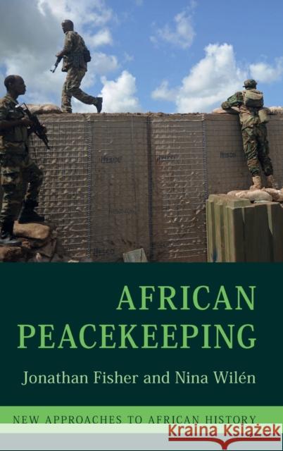 African Peacekeeping Nina (Lunds Universitet, Sweden) Wilen 9781108499378 Cambridge University Press - książka