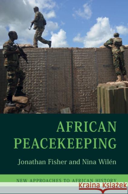 African Peacekeeping Nina (Lunds Universitet, Sweden) Wilen 9781108713498 Cambridge University Press - książka