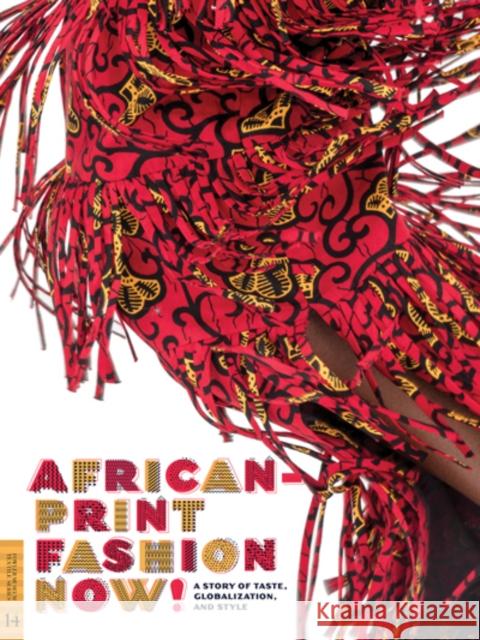 African-Print Fashion Now!: A Story of Taste, Globalization, and Style Suzanne Gott Kristyne S. Loughran Betsy D. Quick 9780990762638 Fowler Museum at UCLA - książka