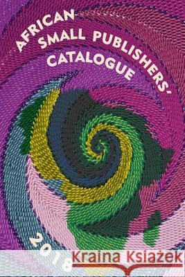 African Small Publishers' Catalogue 2018 Colleen Higgs 9781928215721 Modjaji Books - książka