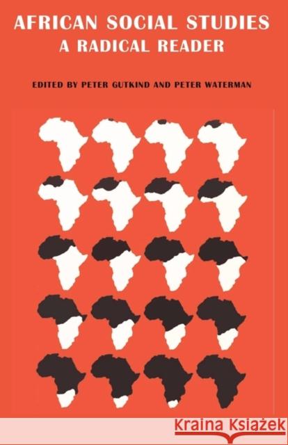 African Social Studies: A Radical Reader C W Gutkind 9780853453819 Monthly Review Press,U.S. - książka