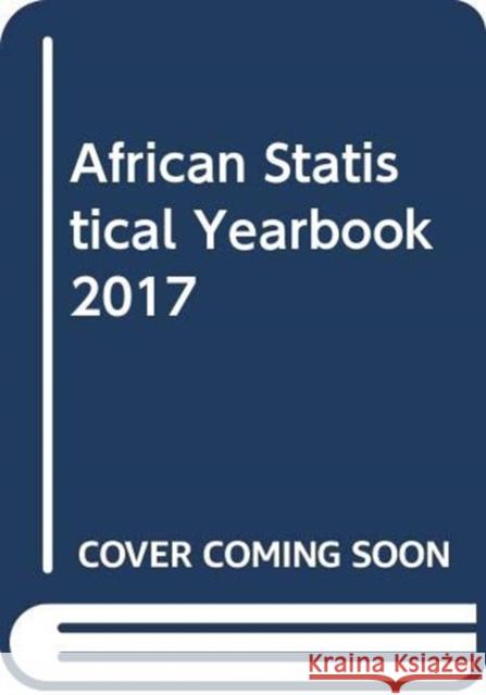 African Statistical Yearbook 2017 United Nations Publications 9789210251730 United Nations - książka