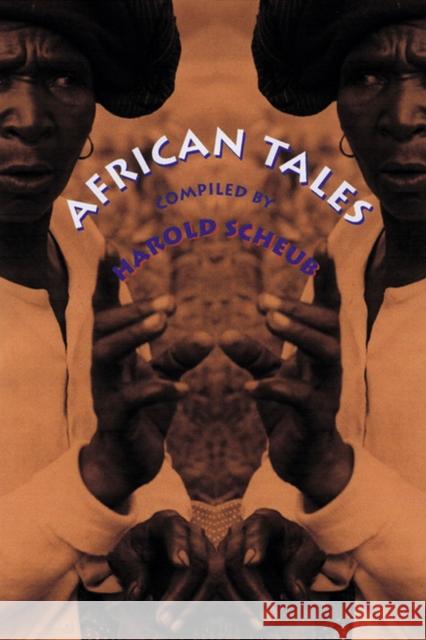 African Tales Harold Scheub Harold Scheub Harold Scheub 9780299209445 University of Wisconsin Press - książka