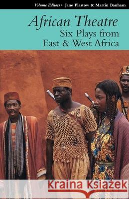 African Theatre – Six Plays from East and West West Africa 16 Martin Banham, Jane Plastow 9781847011732  - książka