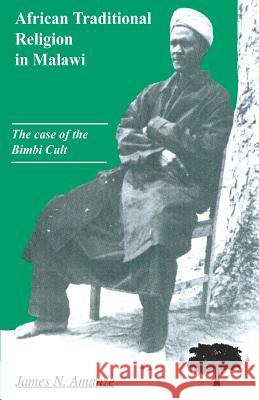 African Traditional Religion in Malawi Amanze, James N. 9789990876536 Kachere Series - książka