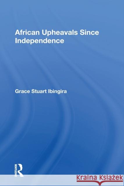African Upheavals Since Independence Grace Stuart Ibingira 9780367172015 Routledge - książka