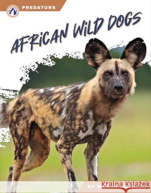 African Wild Dogs Megan Gendell 9781637388136 North Star Editions - książka