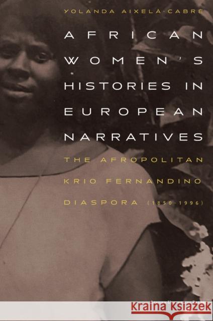 African Women’s Histories in European Narratives Yolanda Aixela-Cabre 9789462704619 Leuven University Press - książka