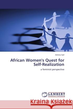 African Women's Quest for Self-Realization : a feminist perspective Sail, Amina 9783846543696 LAP Lambert Academic Publishing - książka