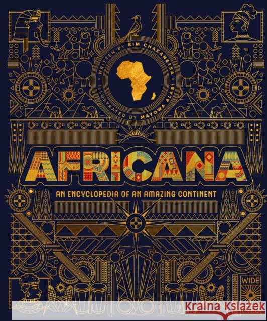 Africana: An Encyclopedia of an Amazing Continent Alabi, Mayowa 9780711269804 Wide Eyed Editions - książka