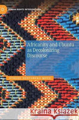 Africanity and Ubuntu as Decolonizing Discourse Otrude Nontobeko Moyo 9783030597849 Palgrave MacMillan - książka