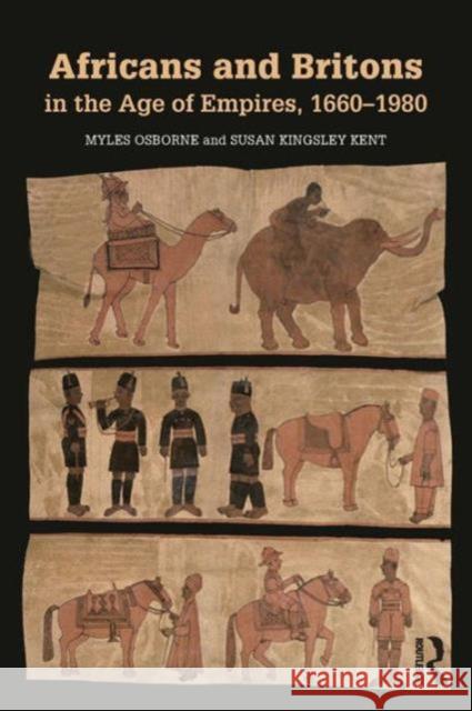 Africans and Britons in the Age of Empires, 1660-1980 Myles Osborne Susan Kingsle 9780415737531 Routledge - książka