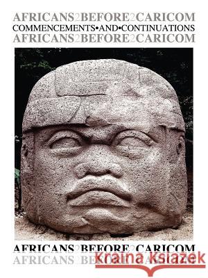 Africans Before Caricom Humphrey A. Regis 9781425928278 Authorhouse - książka