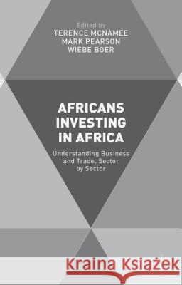 Africans Investing in Africa: Understanding Business and Trade, Sector by Sector McNamee, T. 9781137542786 Palgrave MacMillan - książka