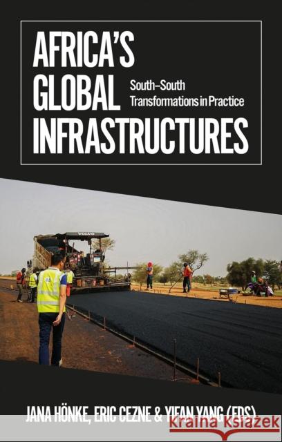 Africa's Global Infrastructures: South–South Transformations in Practice  9781805260226 C Hurst & Co Publishers Ltd - książka